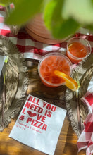 Load image into Gallery viewer, All You Need Is Love and Pizza Napkins