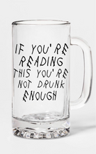 Load image into Gallery viewer, You’re not drunk enough