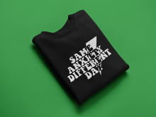 Load image into Gallery viewer, Same Anxiety Different Day