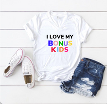 Load image into Gallery viewer, I love my bonus kids