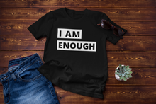Load image into Gallery viewer, I am enough