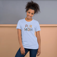 Load image into Gallery viewer, Fur Mom Unisex T-shirt