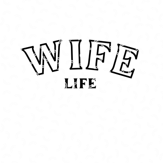 Wife Life Svg