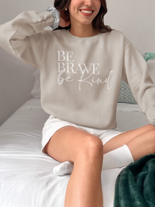 Be Brave Be Kind