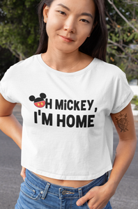 Oh Mickey I'm Home