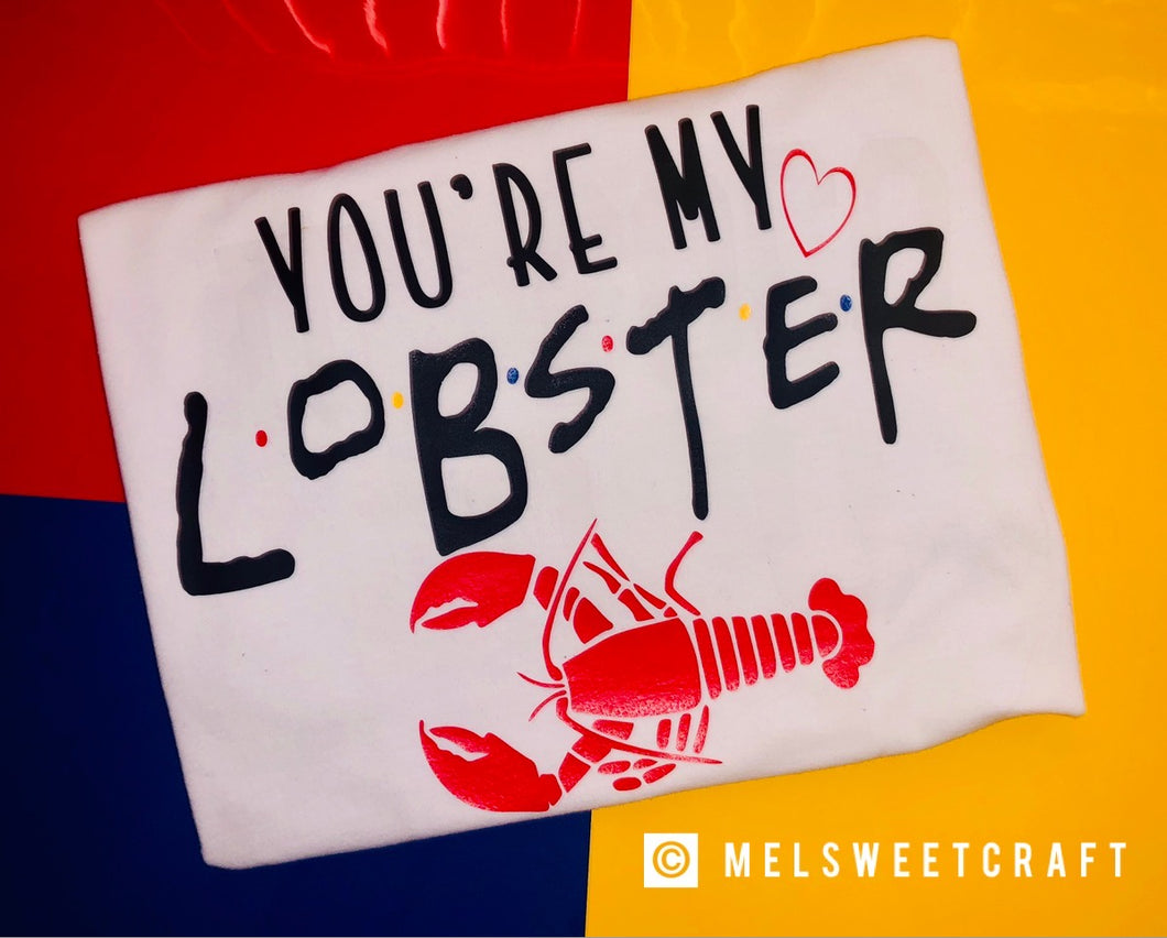You're my lobster