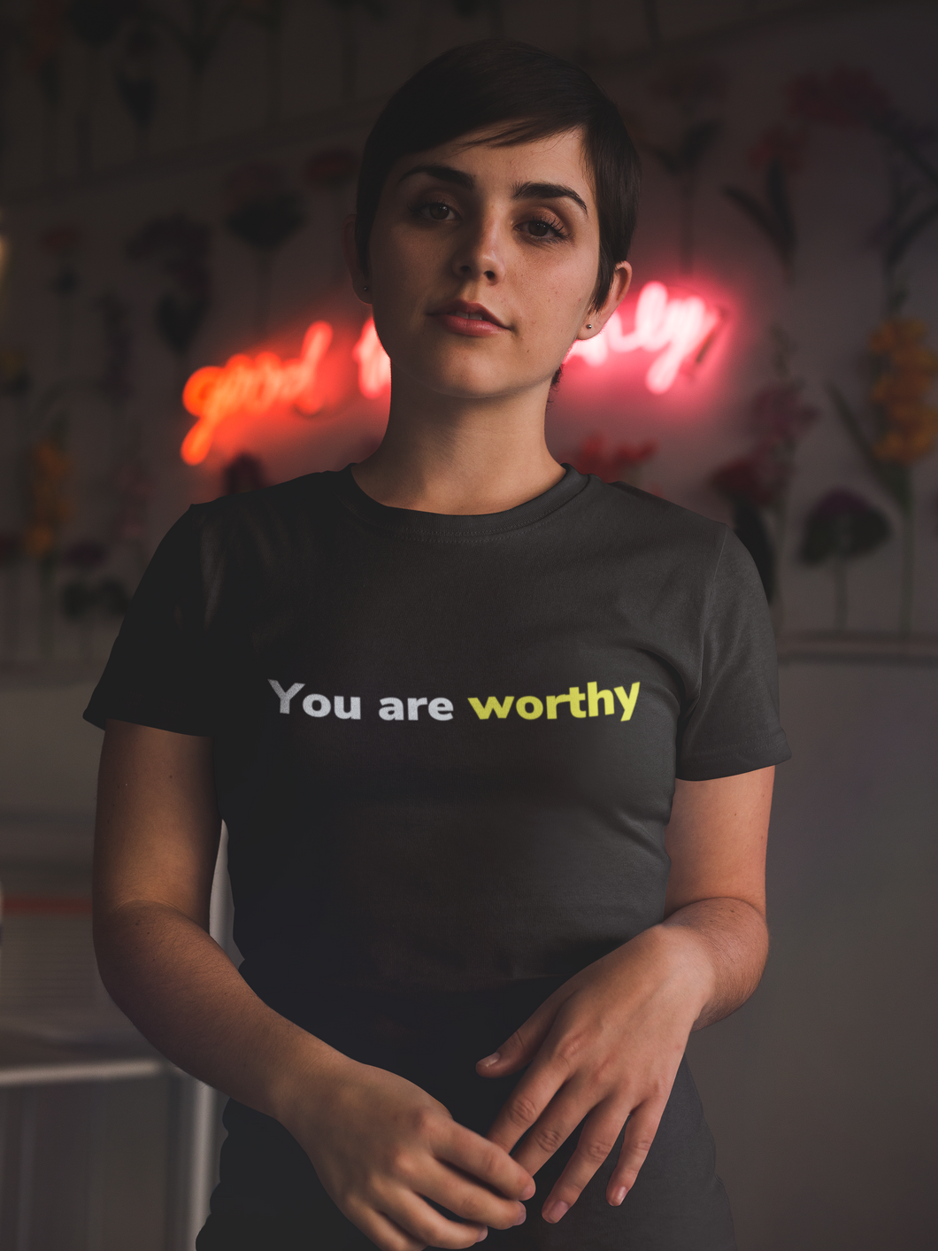 You are worthy