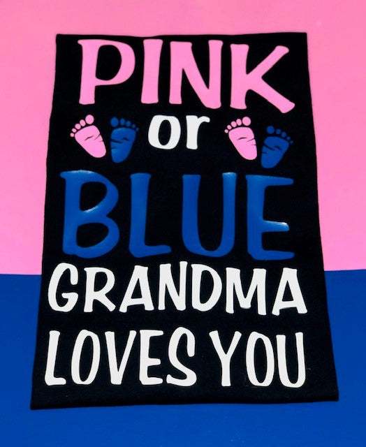 Pink or Blue Grandma loves you