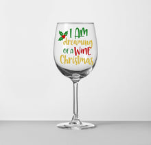 Load image into Gallery viewer, I am dreaming of a wine christmas
