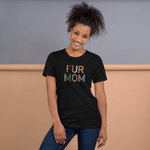 Load image into Gallery viewer, Fur Mom Unisex T-shirt
