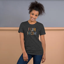 Load image into Gallery viewer, Fur Mom Unisex T-shirt
