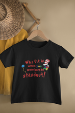 Load image into Gallery viewer, You were born to standout
